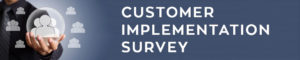 Customer Implementation Survey
