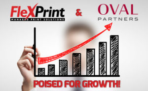 FlexPrint Oval Partners Poised For Growth